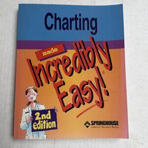 Charting Made Incredibly Easy by Springhouse 2nd Edition